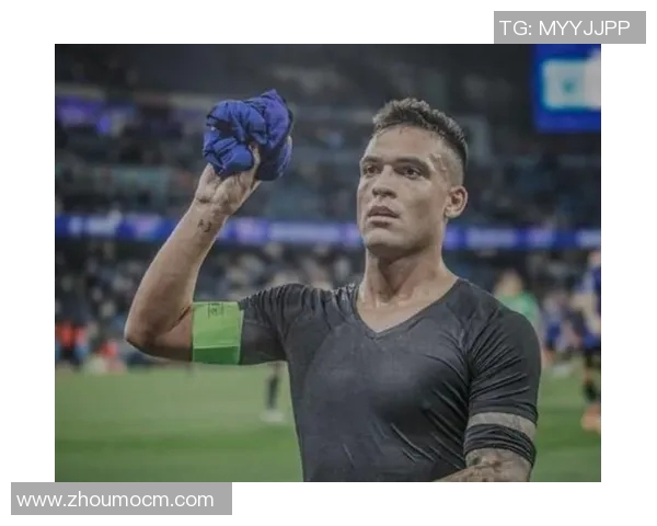 劳塔罗的崛起：从青涩球员到国际足坛明星的华丽转身